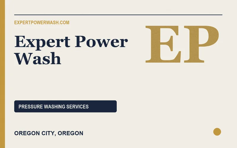 Expert Power Wash in Oregon City, Oregon