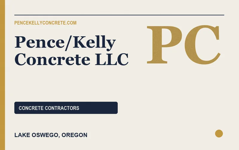 PENCE/KELLY CONCRETE LLC in Lake Oswego, Oregon