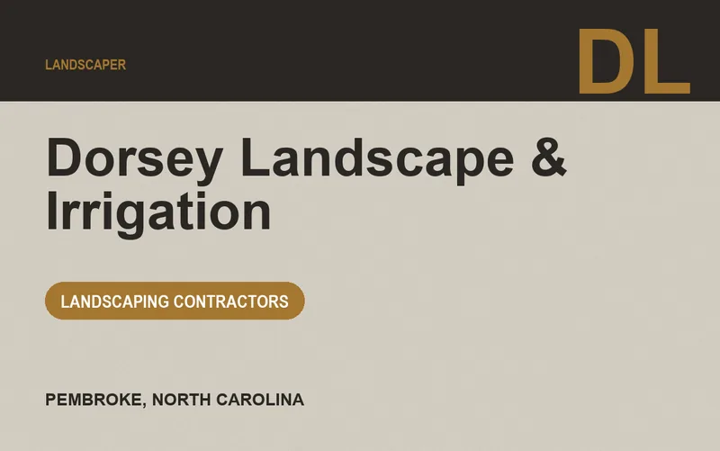 Dorsey Landscape & Irrigation in Pembroke, North Carolina