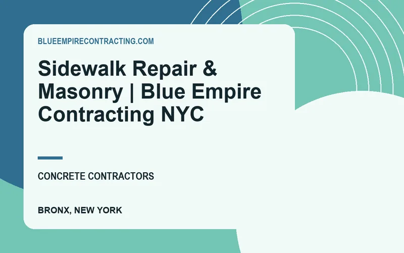 Sidewalk Repair & Masonry | Blue Empire Contracting NYC in Bronx, New York