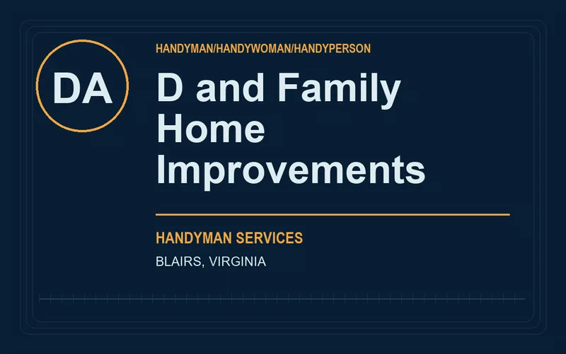 D and Family Home Improvements in Blairs, Virginia
