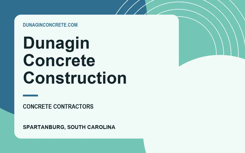 Dunagin Concrete Construction in Spartanburg, South Carolina