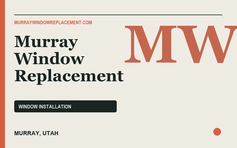 Murray Window Replacement in Murray, Utah
