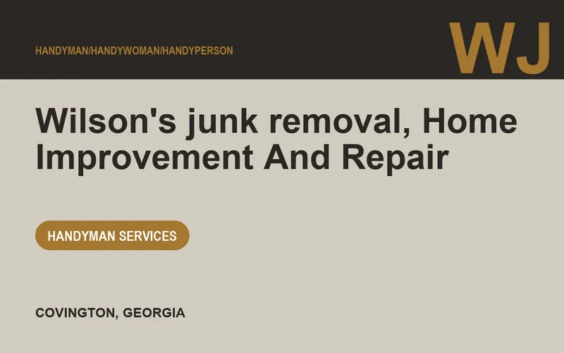 Wilson's junk removal, Home Improvement And Repair in Covington, Georgia