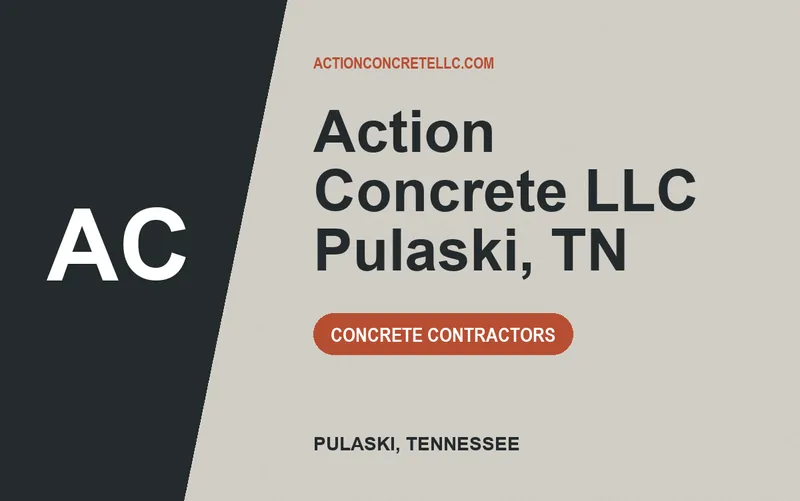 Action Concrete LLC Pulaski, TN in Pulaski, Tennessee