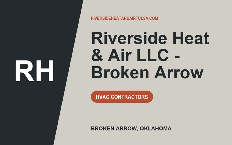 Riverside Heat & Air LLC - Broken Arrow in Broken Arrow, Oklahoma