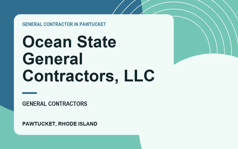 Ocean State General Contractors, LLC in Pawtucket, Rhode Island