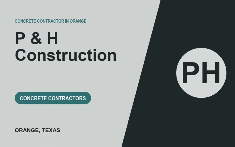 P & H Construction in Orange, Texas