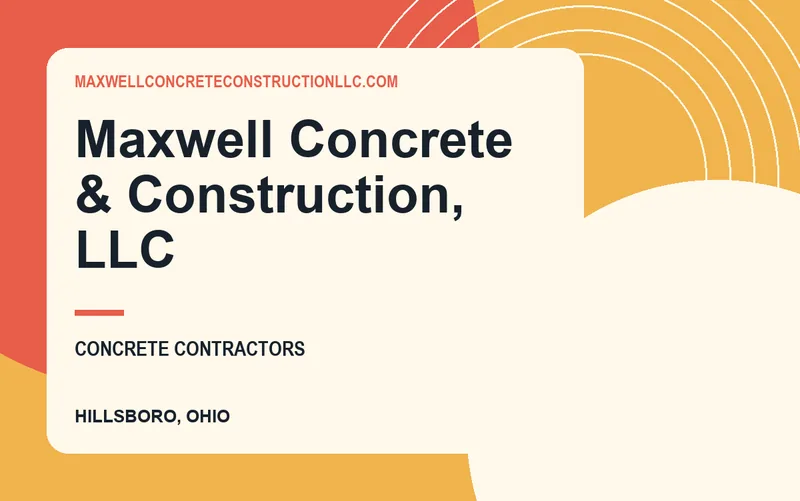 Maxwell Concrete & Construction, LLC in Hillsboro, Ohio