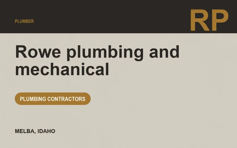 Rowe plumbing and mechanical in Melba, Idaho