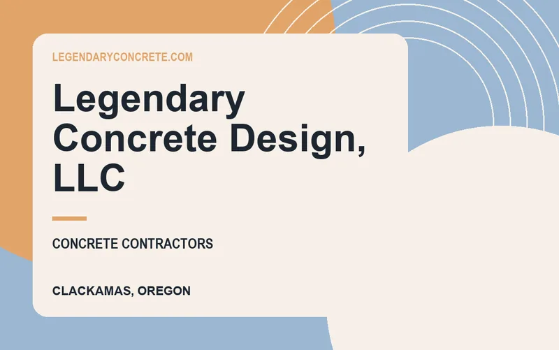 Legendary Concrete Design, LLC in Clackamas, Oregon