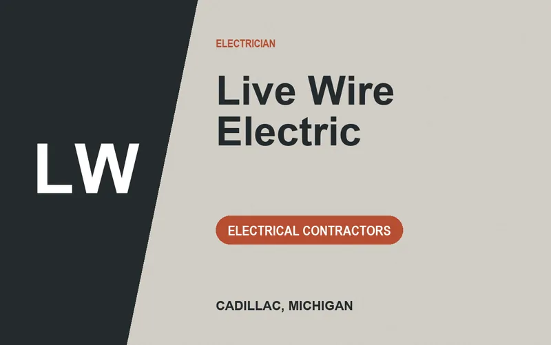 Live Wire Electric in Cadillac, Michigan