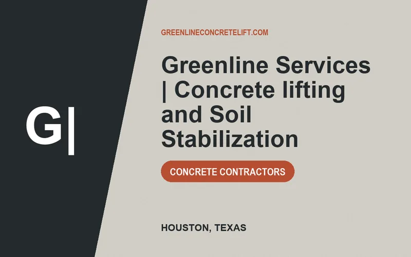 Greenline Services | Concrete lifting and Soil Stabilization in Houston, Texas