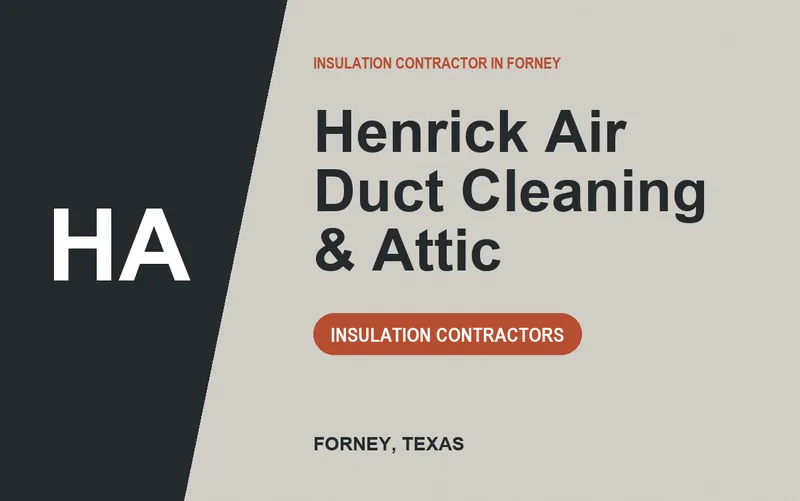 Henrick Air Duct Cleaning & Attic in Forney, Texas