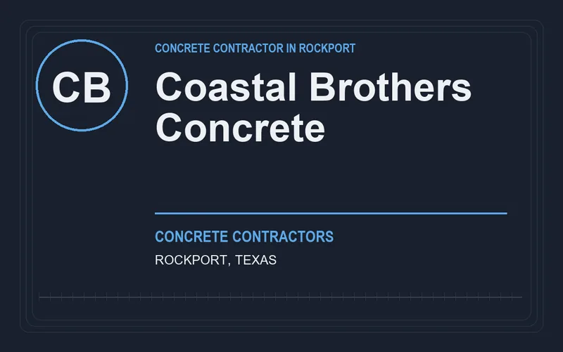 Coastal Brothers Concrete in Rockport, Texas