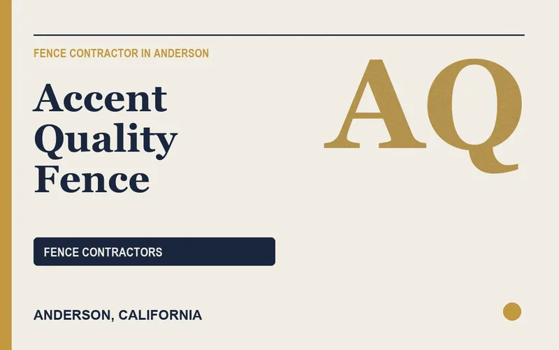 Accent Quality Fence in Anderson, California