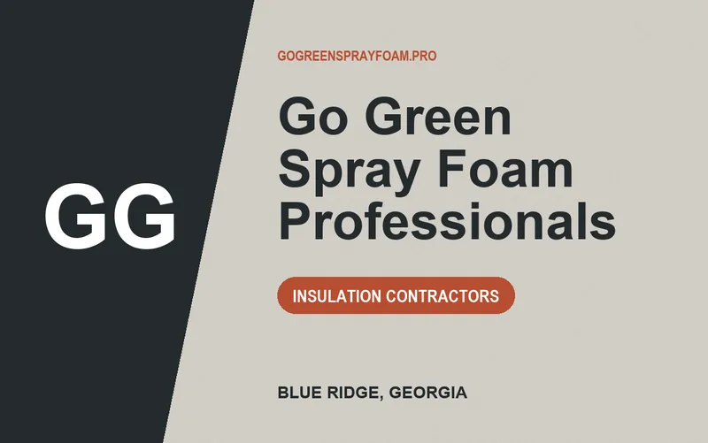 Go Green Spray Foam Professionals in Blue Ridge, Georgia