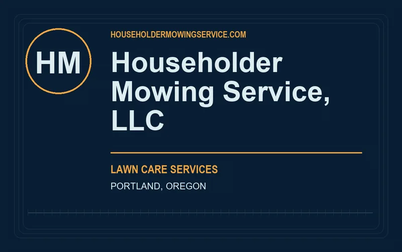 Householder Mowing Service, LLC in Portland, Oregon