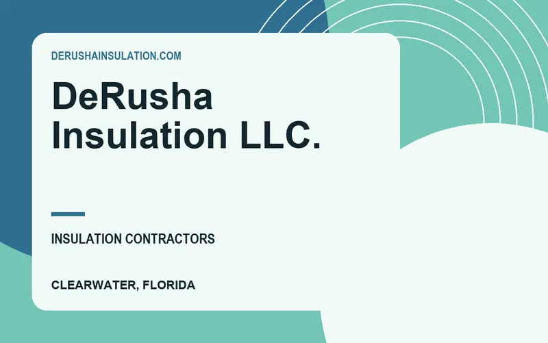 DeRusha Insulation LLC. in Clearwater, Florida