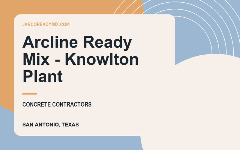 Arcline Ready Mix - Knowlton Plant in San Antonio, Texas