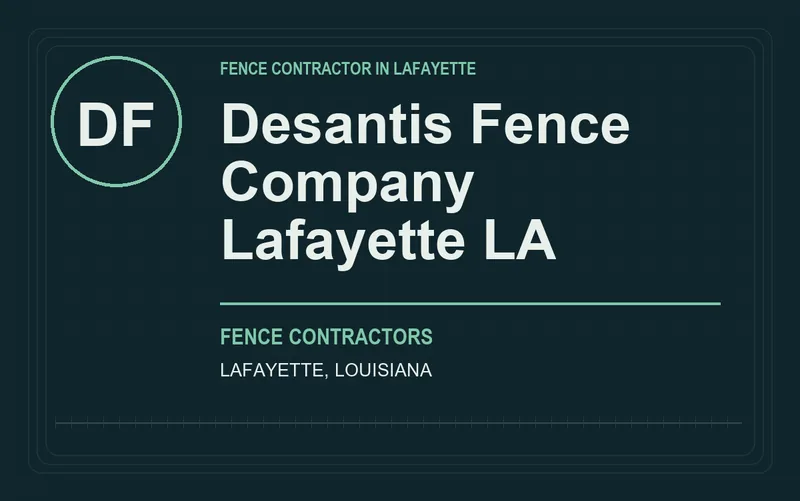 Desantis Fence Company Lafayette LA in Lafayette, Louisiana