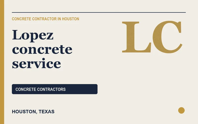 Lopez concrete service in Houston, Texas