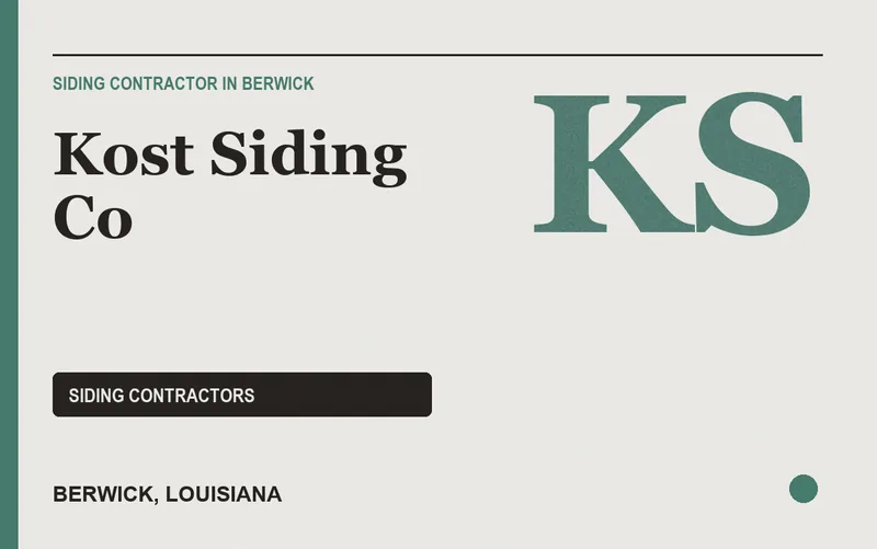 Kost Siding Co in Berwick, Louisiana