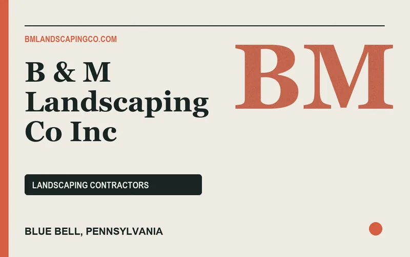 B & M Landscaping Co Inc in Blue Bell, Pennsylvania