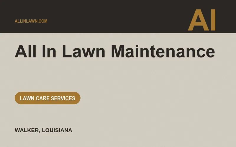 All In Lawn Maintenance in Walker, Louisiana