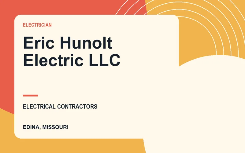 Eric Hunolt Electric LLC in Edina, Missouri