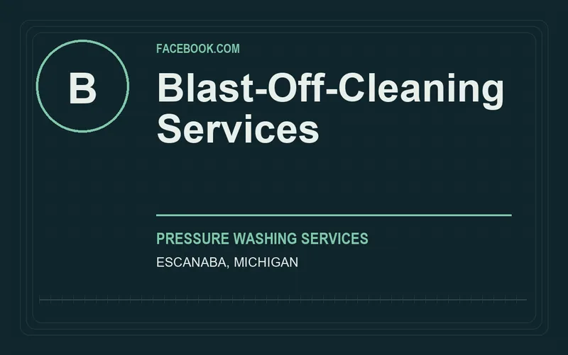 Blast-Off-Cleaning Services in Escanaba, Michigan