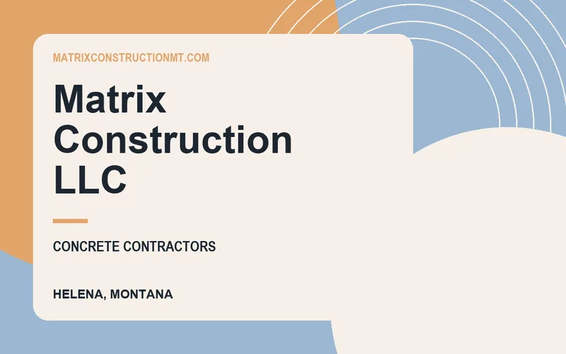 Matrix Construction LLC in Helena, Montana