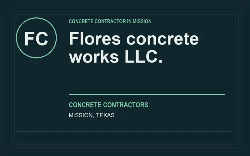 Flores concrete works LLC. in Mission, Texas