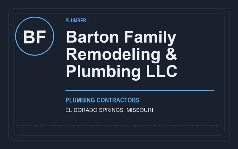 Barton Family Remodeling & Plumbing LLC in El Dorado Springs, Missouri