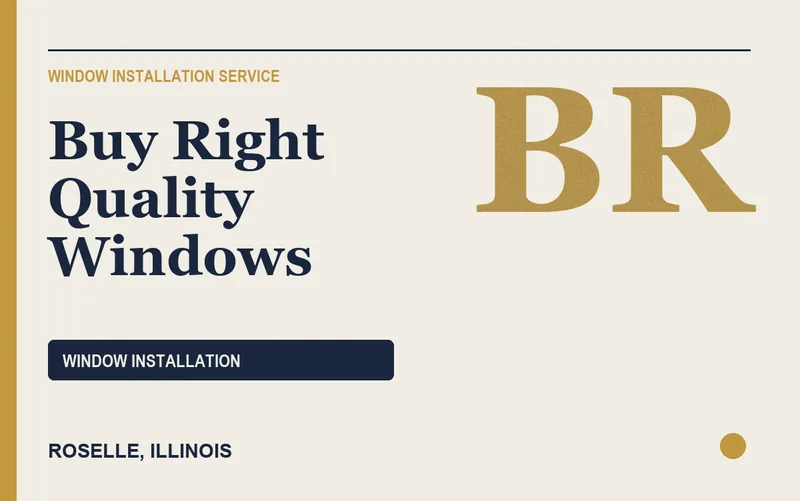 Buy Right Quality Windows in Roselle, Illinois