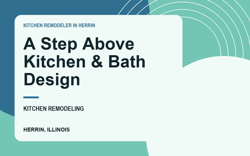 A Step Above Kitchen & Bath Design in Herrin, Illinois