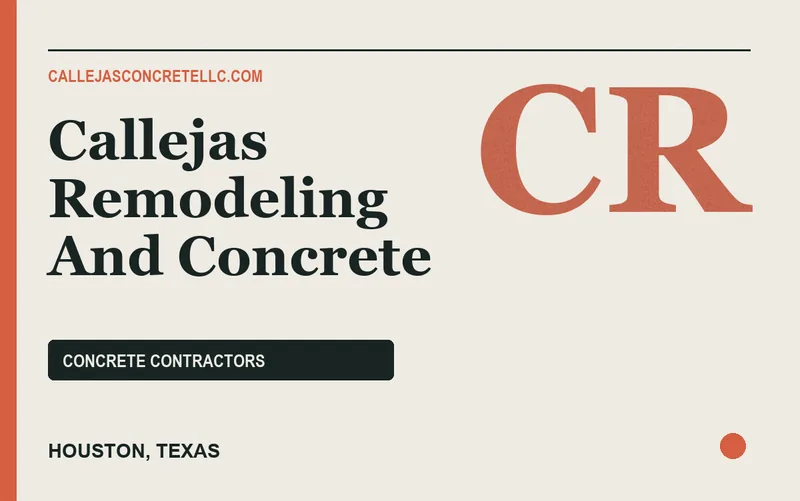 Callejas Remodeling And Concrete in Houston, Texas