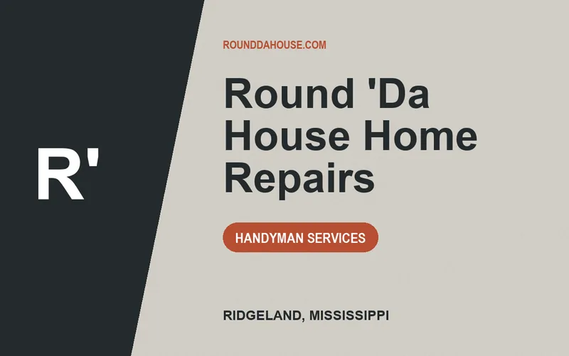 Round 'Da House Home Repairs in Ridgeland, Mississippi
