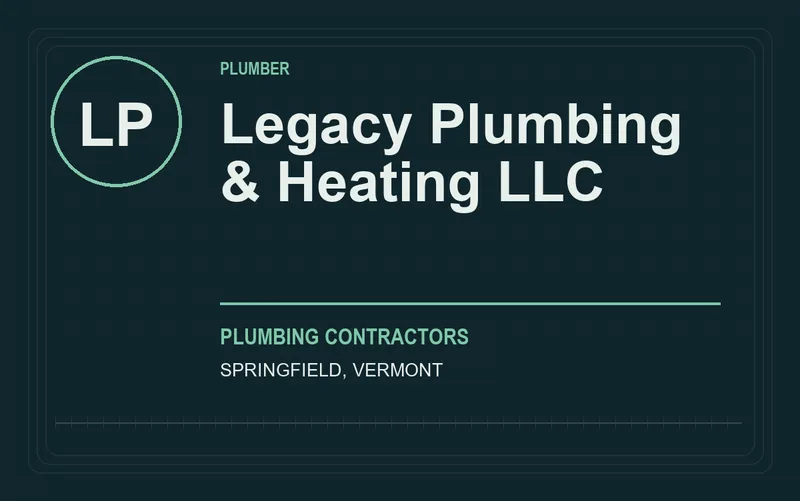 Legacy Plumbing & Heating LLC in Springfield, Vermont