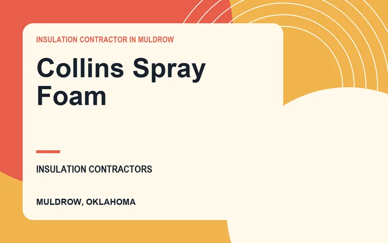 Collins Spray Foam in Muldrow, Oklahoma