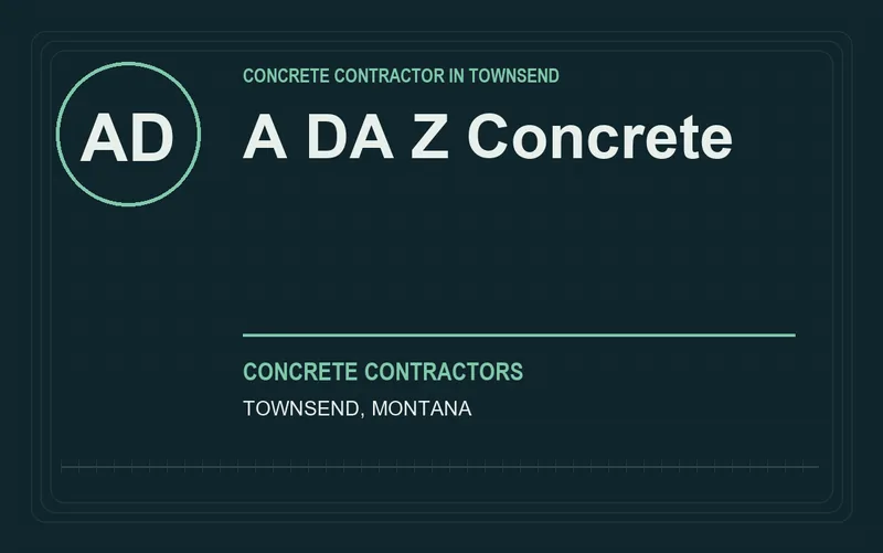 A DA Z Concrete in Townsend, Montana