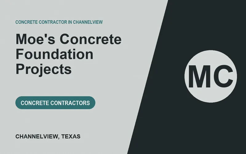 Moe's Concrete Foundation Projects in Channelview, Texas