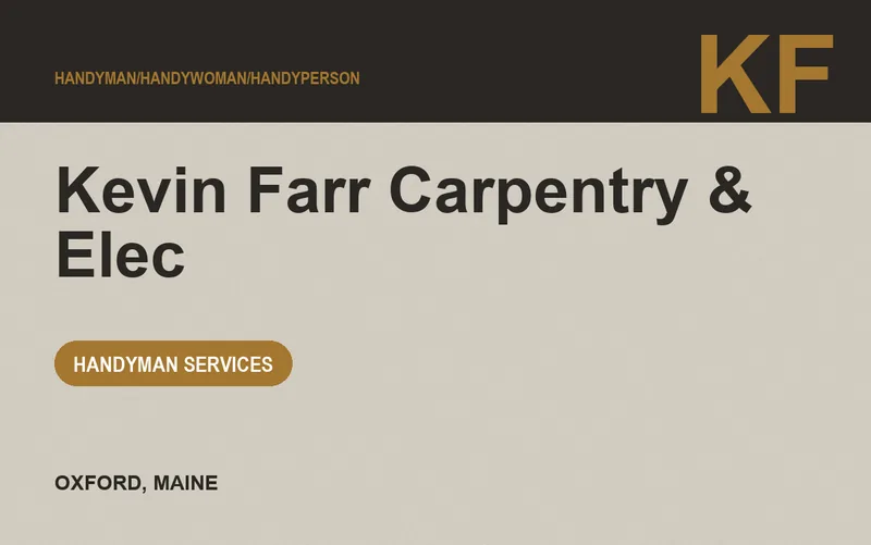 Kevin Farr Carpentry & Elec in Oxford, Maine