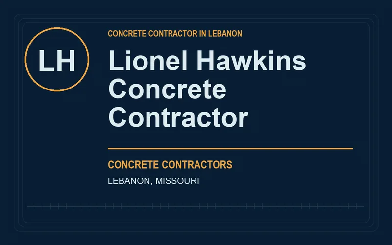 Lionel Hawkins Concrete Contractor in Lebanon, Missouri