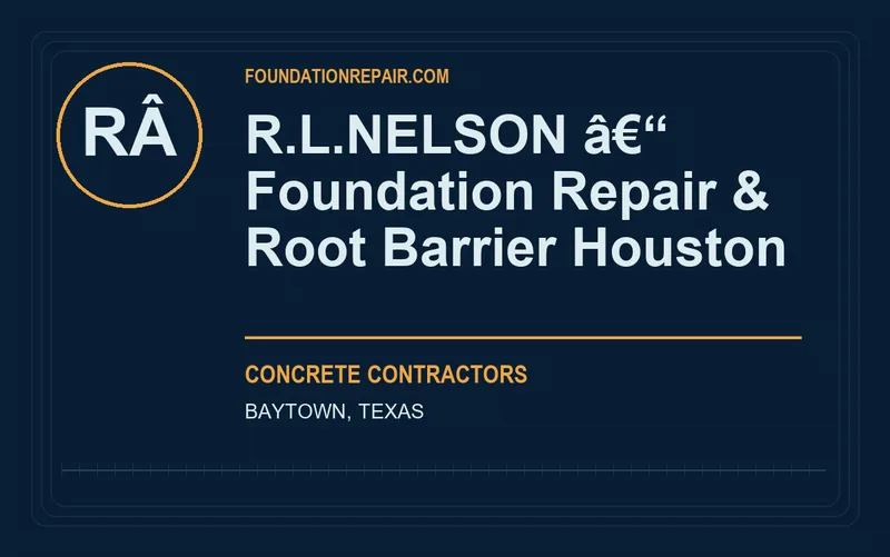 R.L.NELSON â€“ Foundation Repair & Root Barrier Houston in Baytown, Texas