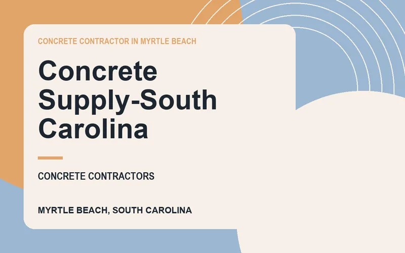 Concrete Supply-South Carolina in Myrtle Beach, South Carolina