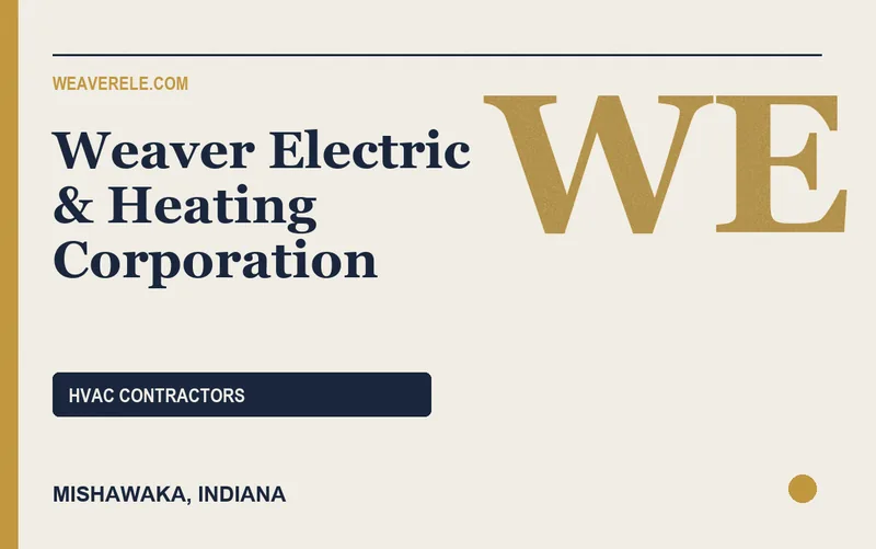 Weaver Electric & Heating Corporation in Mishawaka, Indiana