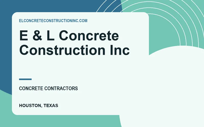 E & L Concrete Construction Inc in Houston, Texas