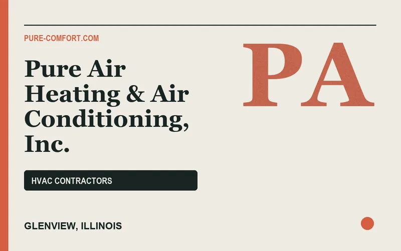 Pure Air Heating & Air Conditioning, Inc. in Glenview, Illinois