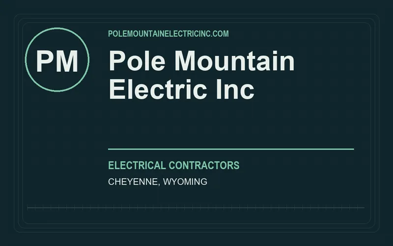 Pole Mountain Electric Inc in Cheyenne, Wyoming
